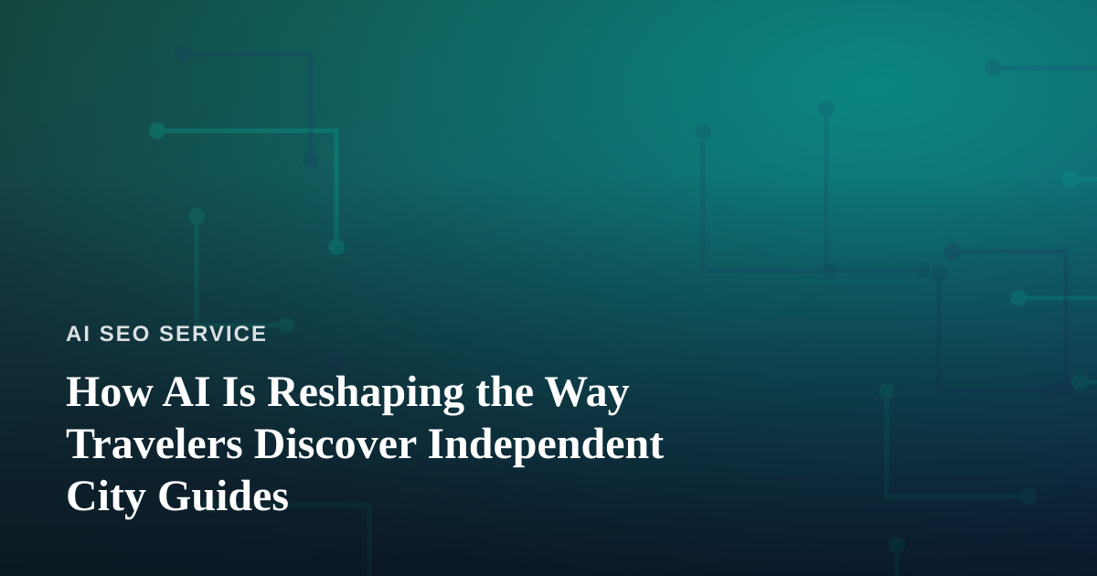 How AI Is Reshaping the Way Travelers Discover Independent City Guides